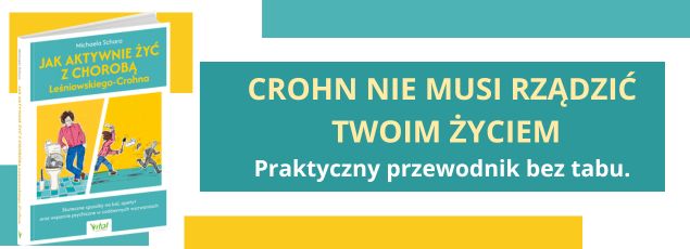 Jak aktywnie żyć z chorobą Leśniowskiego-Crohna